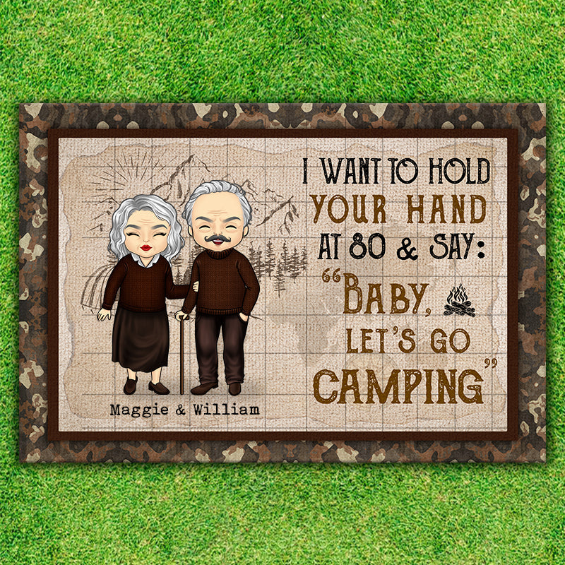 I Want To Hold Your Hand At 80 & Say Baby Let's Go Camping - Gift For Camping Couples, Personalized Decorative Mat