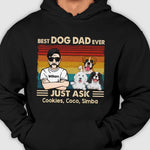 Best Dog Dad Ever Just Ask Dogs - Gift For Dog Dad - Personalized Unisex T-Shirt, Hoodie