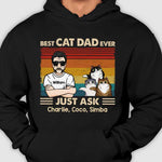 Best Cat Dad Ever Just Ask Cats - Gift For Cat Dad - Personalized Unisex T-Shirt, Hoodie
