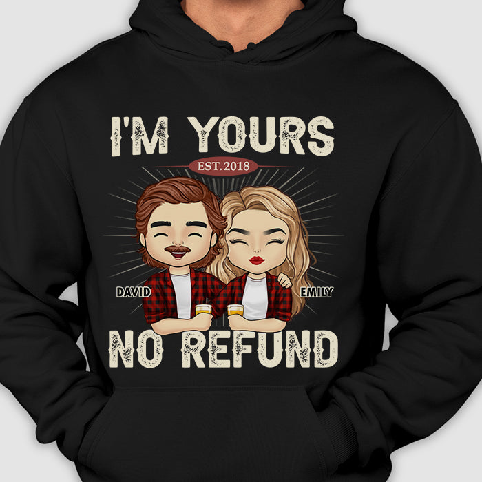 I'm Yours No Refund - Gift For Couples, Husband Wife - Personalized Unisex Hoodie.