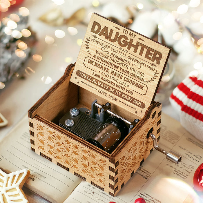 Being Brave, Having Courage And Loving Life - Mom To Daughter, Music Box