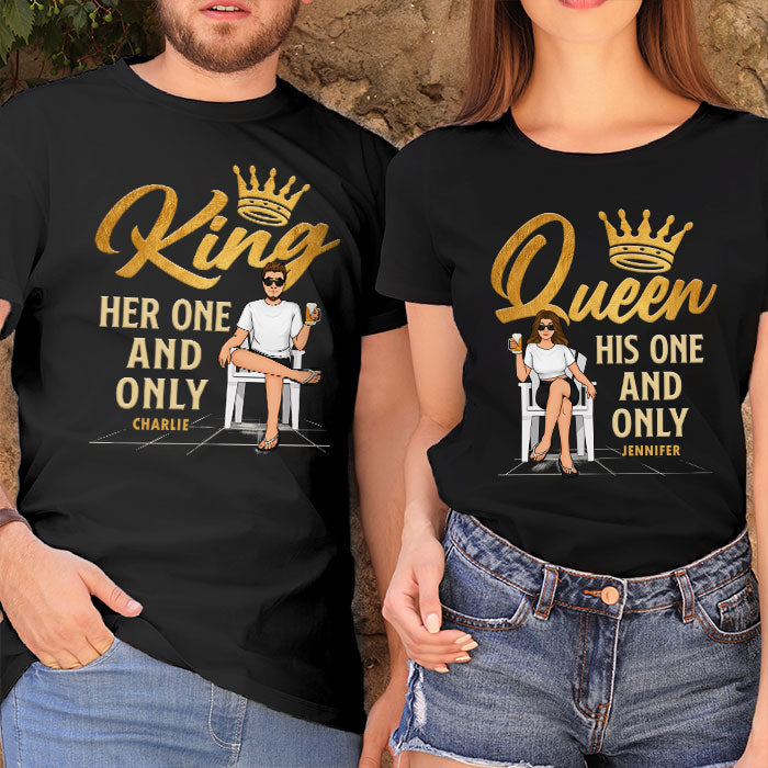 His One And Only Queen - Personalized Matching Couple T-Shirt - Gift For Couple, Husband Wife, Anniversary, Engagement, Wedding, Marriage Gift