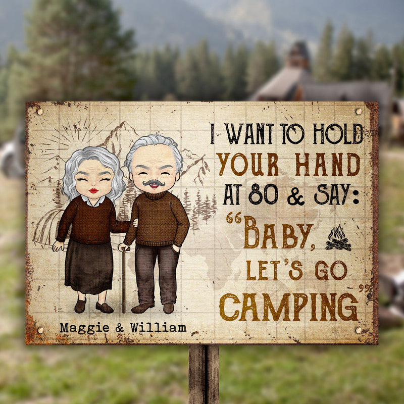 I Want To Hold Your Hand And Say Baby Let's Go Camping - Gift For Camping Couples, Personalized Metal Sign