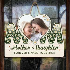 Custom Photo We Forever Linked Together - Family Personalized Custom Home Decor Wood Sign - House Warming Gift For Mom