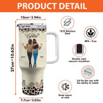 Always Be The Sister Of My Soul - Bestie Personalized Custom 40 Oz Stainless Steel Tumbler With Handle - Gift For Bestie, Sisters