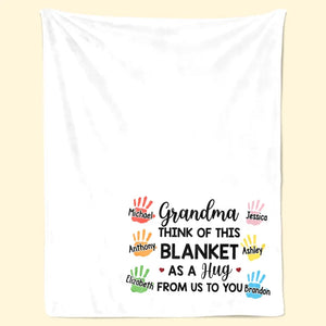 Think Of This Blanket As A Hug - Family Personalized Custom Blanket - Gift For Grandma