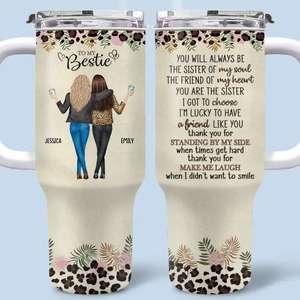 Always Be The Sister Of My Soul - Bestie Personalized Custom 40 Oz Stainless Steel Tumbler With Handle - Gift For Best Friends, BFF, Sisters