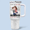 You're The Only One I Want To Annoy - Couple Personalized Custom 40 Oz Stainless Steel Tumbler With Handle - Gift For Husband Wife, Anniversary