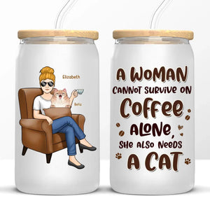 A Woman Cannot Survive On Coffee Alone - Dog & Cat Personalized Custom Glass Cup, Iced Coffee Cup -  Mother's Day, Gift For Pet Owners, Pet Lovers