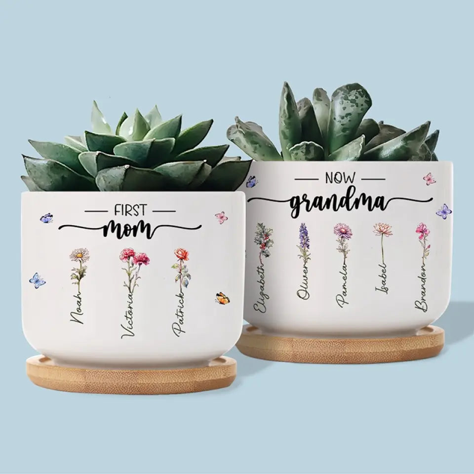 mom plant pot First Mom Now Grandma - Family Personalized Custom Home Decor Ceramic