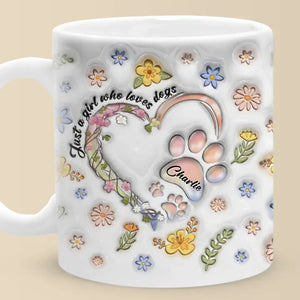 Just A Girl Who Loves Dogs - Dog Personalized Custom 3D Inflated Effect Printed Mug - Mother's Day, Gift For Pet Owners, Pet Lovers