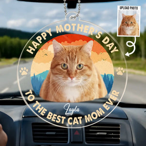 Custom Photo To The Best Cat Mum Ever - Dog & Cat Personalized Custom Car Ornament - Acrylic Custom Shaped - Mother's Day, Gift For Pet Owners, Pet Lovers