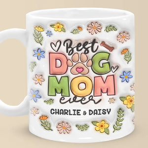 Best Fur Mom Ever - Dog & Cat Personalized Custom 3D Inflated Effect Printed Mug - Mother's Day, Gift For Pet Owners, Pet Lovers