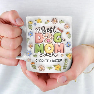 Best Fur Mom Ever - Dog & Cat Personalized Custom 3D Inflated Effect Printed Mug - Mother's Day, Gift For Pet Owners, Pet Lovers