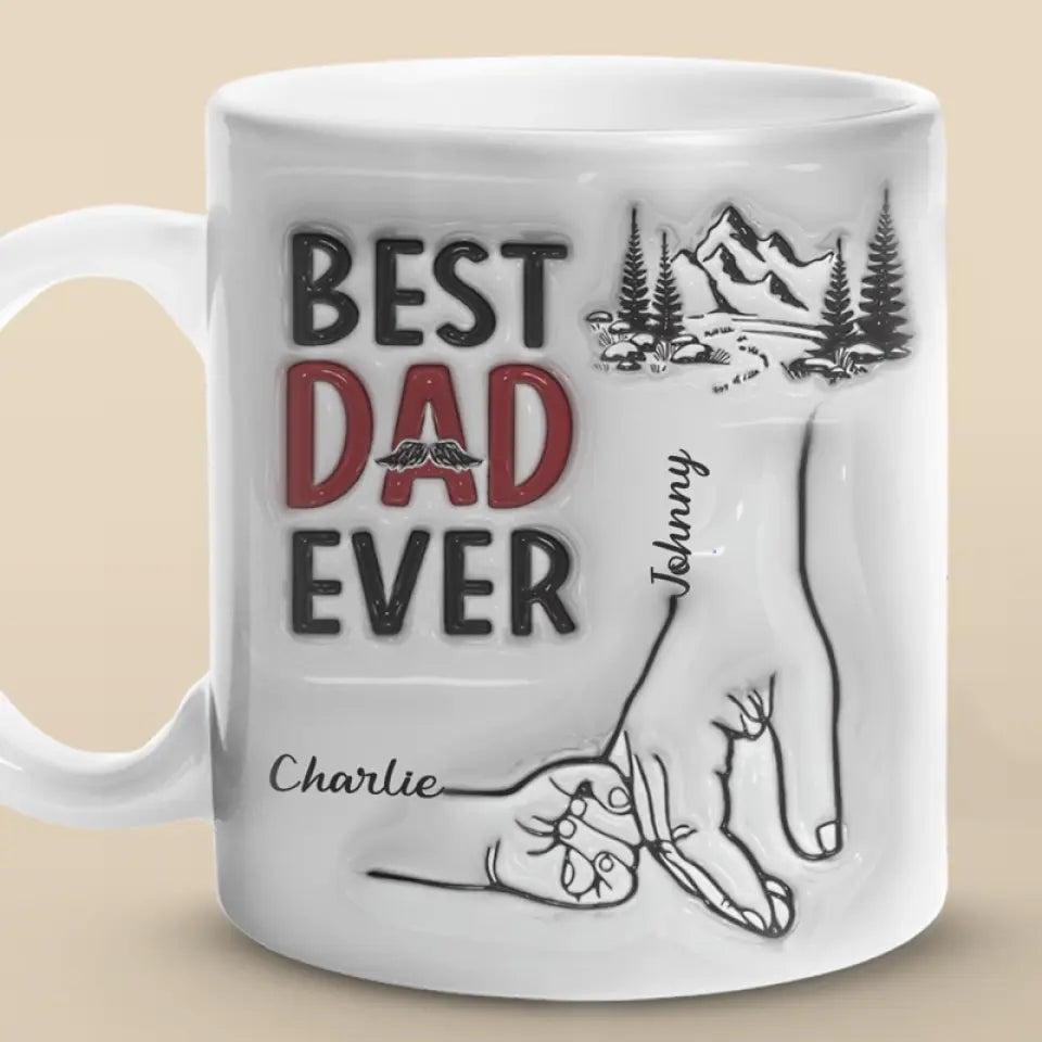 Best Daddy Ever - Family Personalized Custom 3D Inflated Effect 