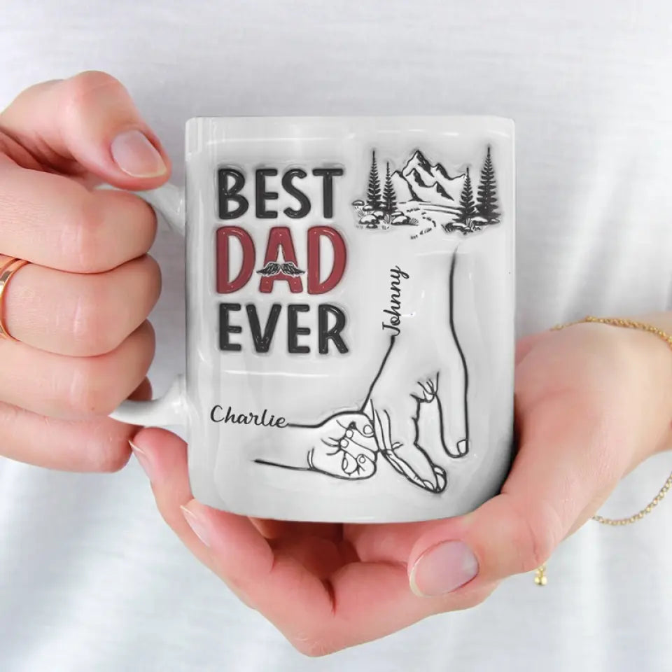 Best Daddy Ever - Family Personalized Custom 3D Inflated Effect 