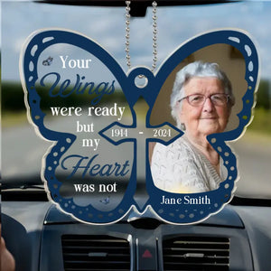 Custom Photo Your Wings Were Ready - Memorial Personalized Custom Car Ornament - Acrylic Custom Shaped - Sympathy Gift For Family Members