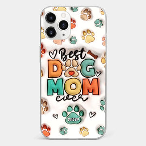 Best Fur Mom Ever - Dog & Cat Personalized Custom 3D Inflated Effect Printed Clear Phone Case - Gift For Pet Owners, Pet Lovers