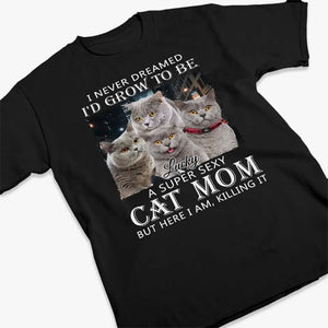 Custom Photo Here I Am Killing It - Dog & Cat Personalized Custom Unisex T-shirt, Hoodie, Sweatshirt - Gift For Pet Owners, Pet Lovers