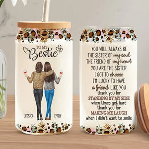 You Will Always Be The Sister Of My Soul - Bestie Personalized Custom Glass Cup, Iced Coffee Cup - Gift For Best Friends, BFF, Sisters