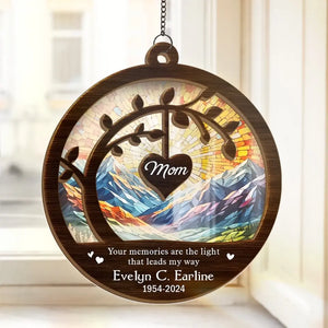 Your Memories Are The Light - Memorial Personalized Window Hanging Suncatcher - Sympathy Gift For Family Members