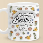 Having Somewhere To Go Is Home - Family Personalized Custom 3D Inflated Effect Printed Mug - Mother's Day, Gift For Mom, Mama Bears