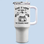 Home Is Where We Park It - Camping Personalized Custom 40 Oz Stainless Steel Tumbler With Handle - Gift For Camping Lovers