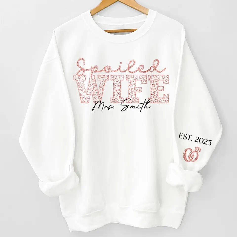 J'ai une femme gâtée - Sweat-shirt unisexe personnalisé avec motif sur la manche - Cadeau pour mari et femme, anniversaire