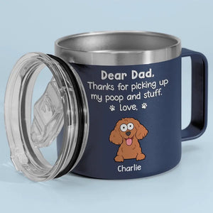 Thanks For Being My Human Servant - Dog Personalized Custom 14oz Stainless Steel Tumbler With Handle - Gift For Pet Owners, Pet Lovers