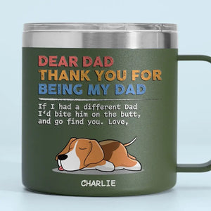 You Are My Only One - Dog Personalized Custom 14oz Stainless Steel Tumbler With Handle - Gift For Pet Owners, Pet Lovers