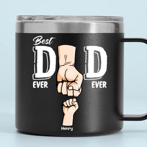 Best Dad Ever, I Got Your Back - Family Personalized Custom 14oz Stainless Steel Tumbler With Handle - Father's Day, Gift For Dad, Grandpa