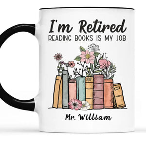 Reading Books Is My Job - Coworker Personalized Custom Accent Mug - Appreciation, Retirement Gift For Coworkers, Work Friends, Colleagues
