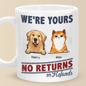 We're Yours And Forever - Dog & Cat Personalized Custom Mug - Gift For Pet Owners, Pet Lovers