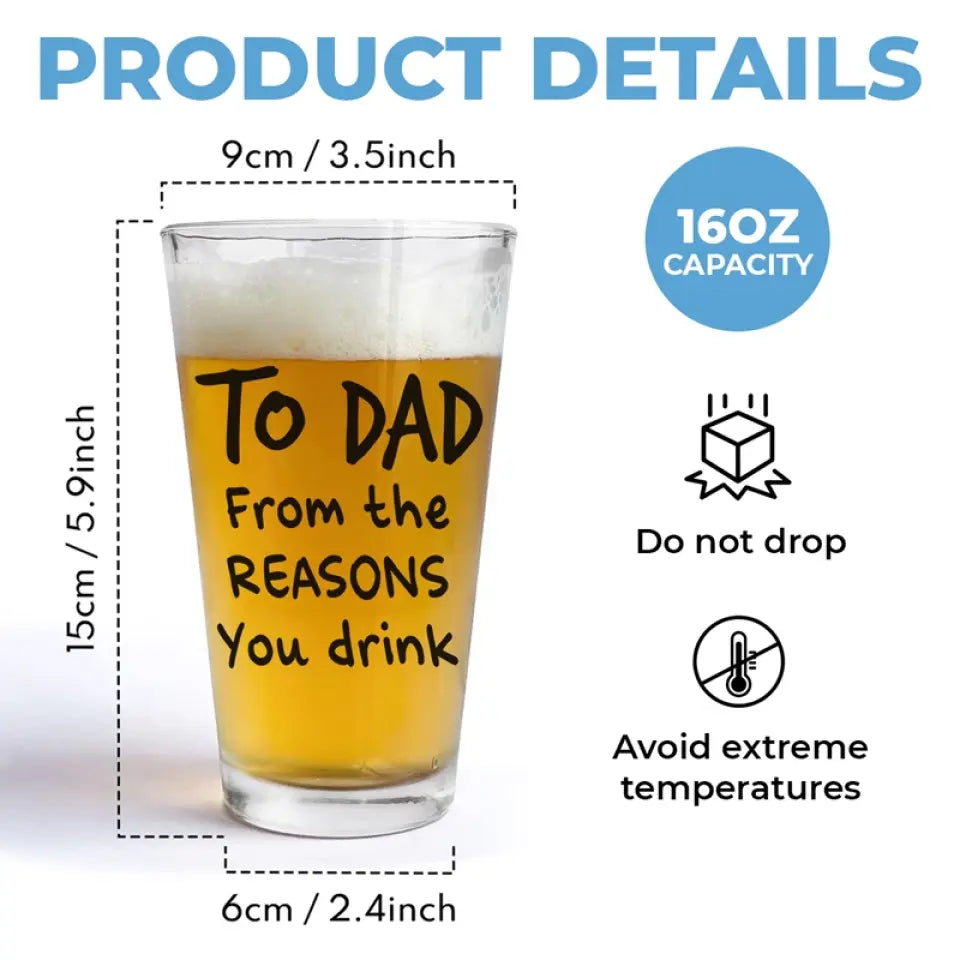 Custom Photo From The Reasons You Drink - Family Personalized Custom Beer Glass - Father's Day, Gift For Dad, Grandpa