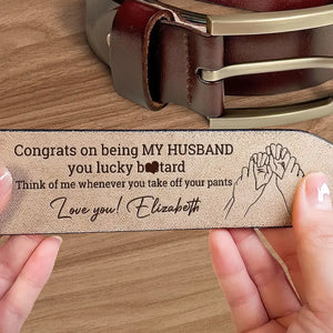 Congrats On Being My Husband - Couple Personalized Custom Engraved Leather Belt - Gift For Husband Wife, Anniversary