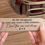 I Love You Now And Always - Couple Personalized Custom Engraved Leather Belt - Gift For Husband