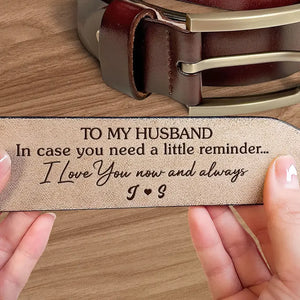 I Love You Now And Always - Couple Personalized Custom Engraved Leather Belt - Gift For Husband Wife, Anniversary