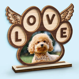 Custom Photo My Love For You Is Forever - Memorial Personalized Custom Shaped 2-Layered Wooden Plaque With Flat Stand - House Warming Gift For Pet Owners, Pet Lovers