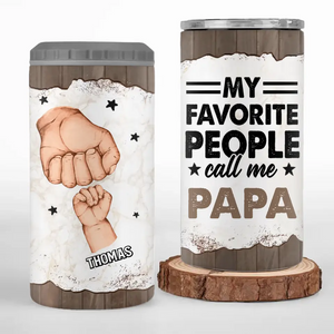 My Favorite People Call Me Papa - Personalized Custom 4 In 1 Can Cooler Tumbler - Father's Day, Birthday Gift For Dad, Grandpa