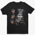 We Woof You Forever - Dog Personalized Custom Unisex T-shirt, Hoodie, Sweatshirt - Father's Day, Gift For Dad, Dog Lovers