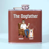 The Dog Is The God Of Frolic - Dog Personalized Custom Hip Flask - Father's Day, Gift For Pet Owners, Pet Lovers