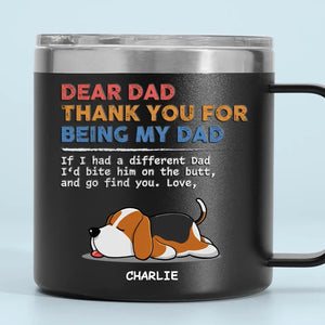 You Are My Only One - Dog Personalized Custom 14oz Stainless Steel Tumbler With Handle - Gift For Pet Owners, Pet Lovers