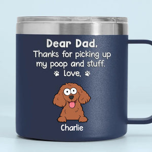 Thanks For Being My Human Servant - Dog Personalized Custom 14oz Stainless Steel Tumbler With Handle - Gift For Pet Owners, Pet Lovers