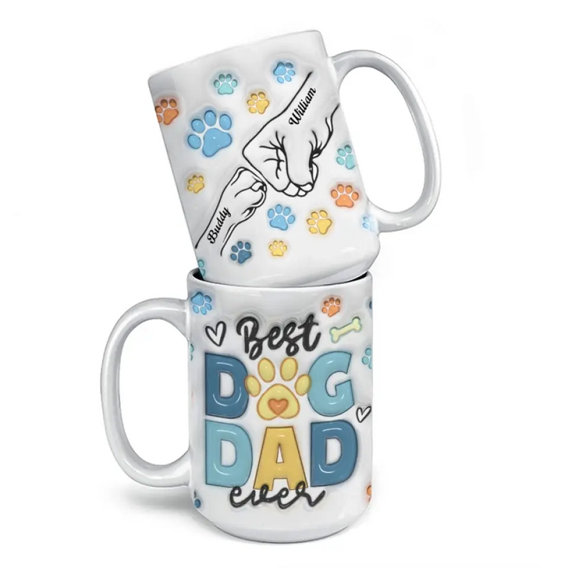 You’re Not Just A Dad, You’re A Dog Dad - Dog Personalized Custom 3D Inflated Effect Printed Mug - Father's Day, Gift For Pet Owners, Pet Lovers