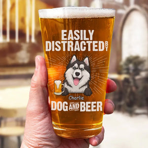 Easily Distracted By Dogs And Beer - Dog Personalized Custom Beer Glass - Father's Day, Gift For Pet Owners, Pet Lovers