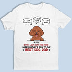 You Think Your Dad Is Superman - Dog Personalized Custom Unisex T-shirt, Hoodie, Sweatshirt - Father's Day, Gift For Dad, Dog Lovers