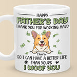 We Have A Better Life Than Yours - Dog & Cat Personalized Custom Mug - Gift For Pet Owners, Pet Lovers
