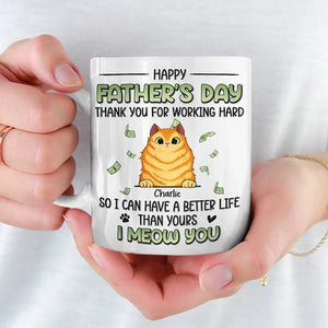 We Have A Better Life Than Yours - Dog & Cat Personalized Custom Mug - Gift For Pet Owners, Pet Lovers