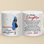 You Believe You Could, So You Did - Family Personalized Custom Mug - Graduation Gift For Daughter