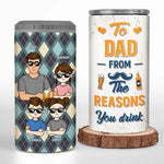 To Dad From The Reason You Drink - Family Personalized Custom 4 In 1 Can Cooler Tumbler - Father's Day, Gift For Family